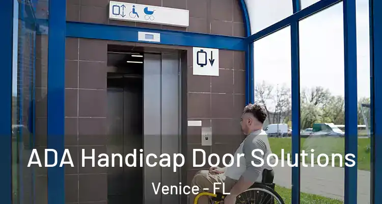  ADA Handicap Door Solutions Venice - FL