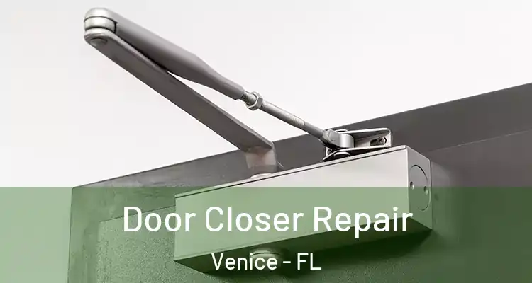  Door Closer Repair Venice - FL