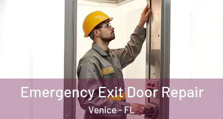  Emergency Exit Door Repair Venice - FL