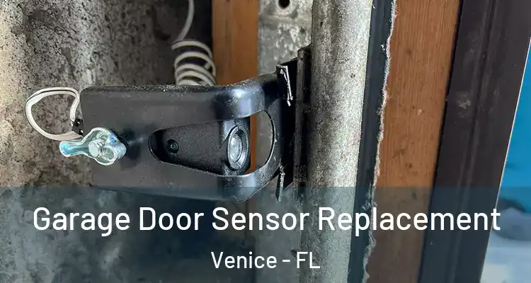  Garage Door Sensor Replacement Venice - FL