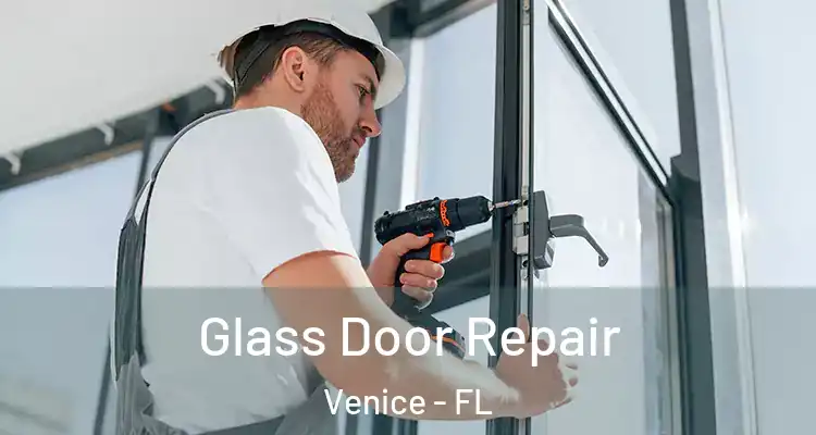  Glass Door Repair Venice - FL