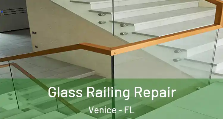  Glass Railing Repair Venice - FL
