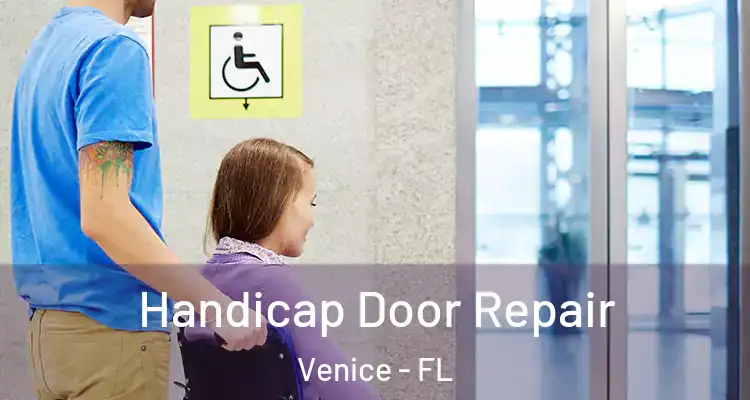  Handicap Door Repair Venice - FL