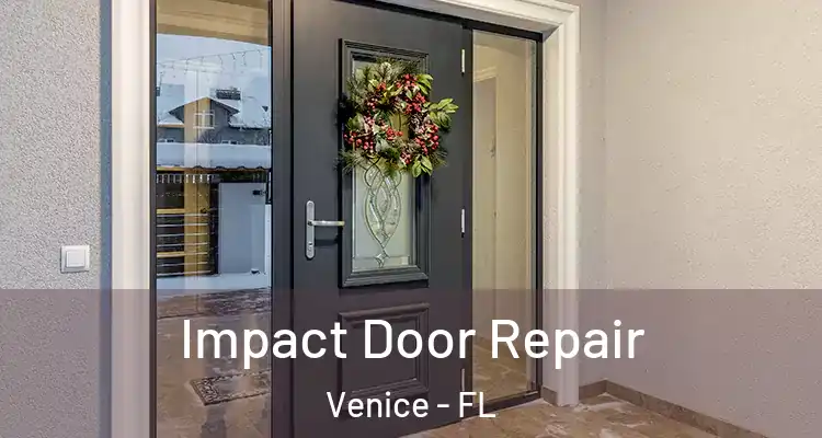 Impact Door Repair Venice - FL