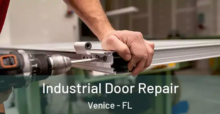  Industrial Door Repair Venice - FL