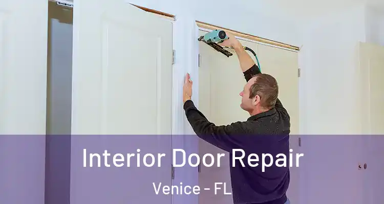  Interior Door Repair Venice - FL