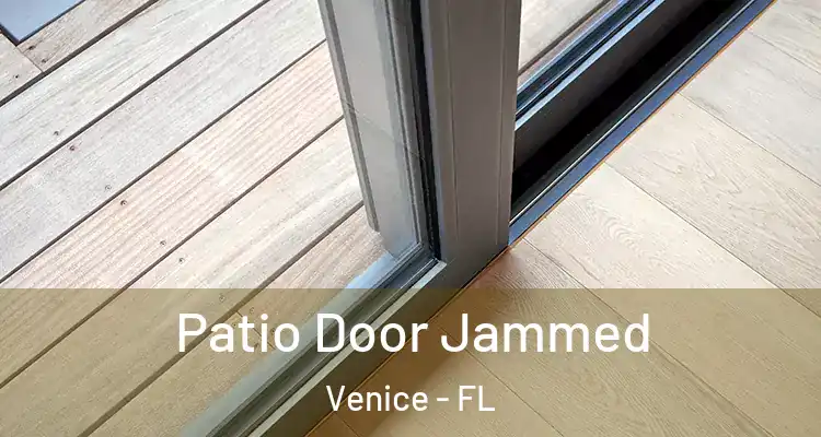  Patio Door Jammed Venice - FL