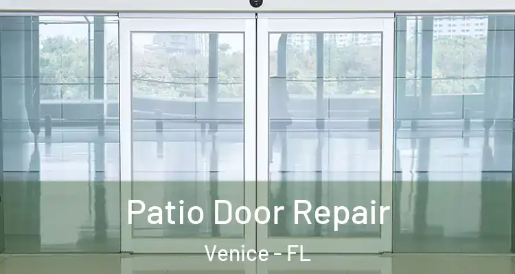  Patio Door Repair Venice - FL