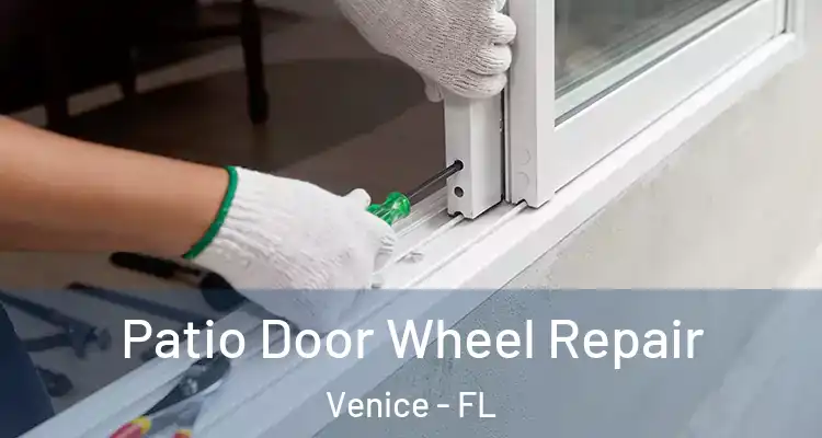  Patio Door Wheel Repair Venice - FL