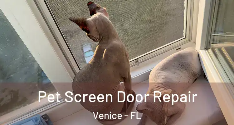  Pet Screen Door Repair Venice - FL