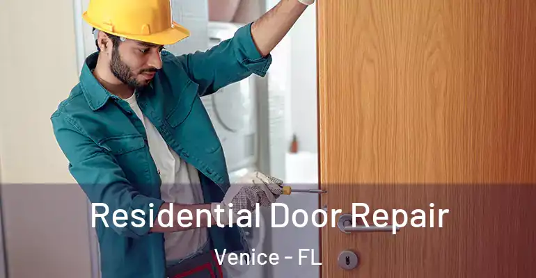  Residential Door Repair Venice - FL