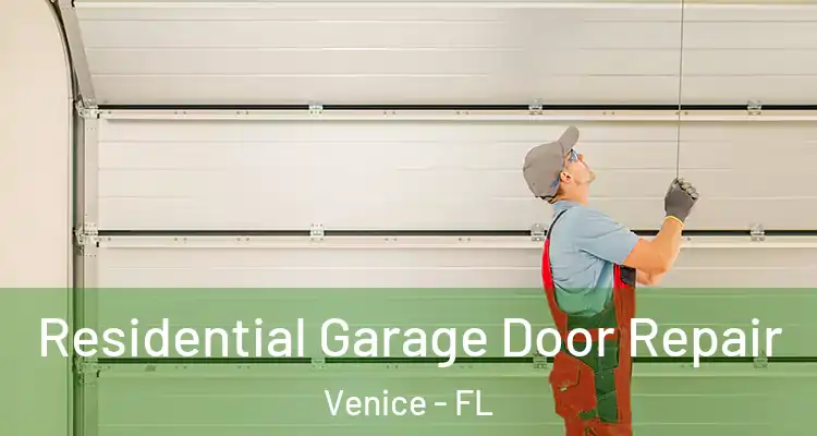 Residential Garage Door Repair Venice - FL