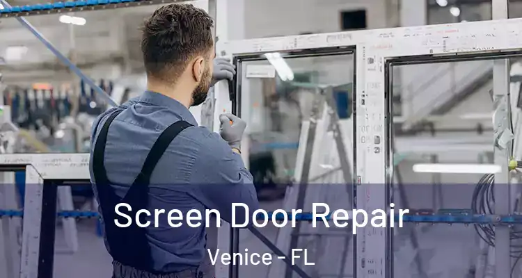  Screen Door Repair Venice - FL