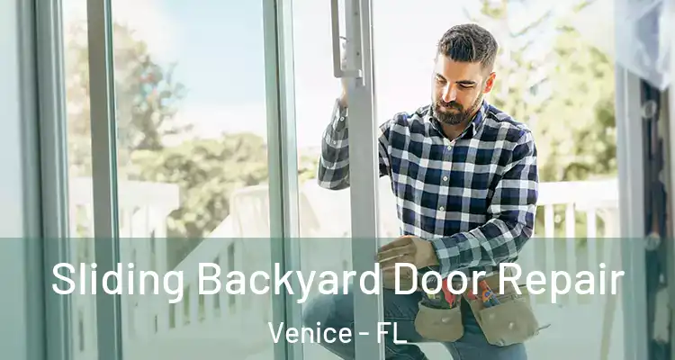  Sliding Backyard Door Repair Venice - FL