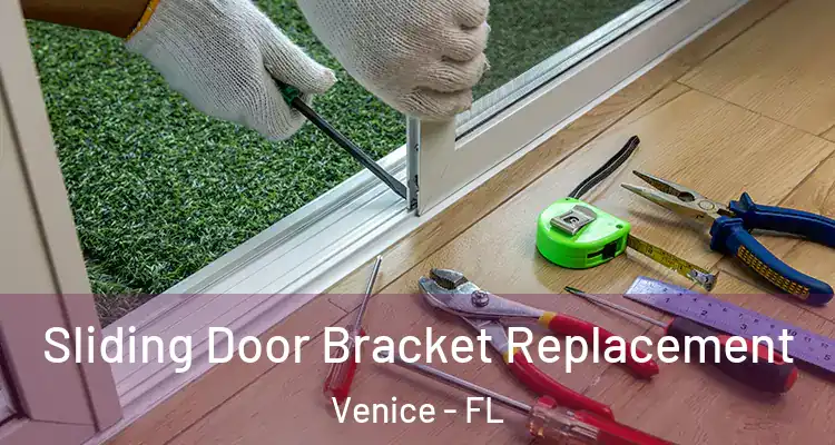  Sliding Door Bracket Replacement Venice - FL