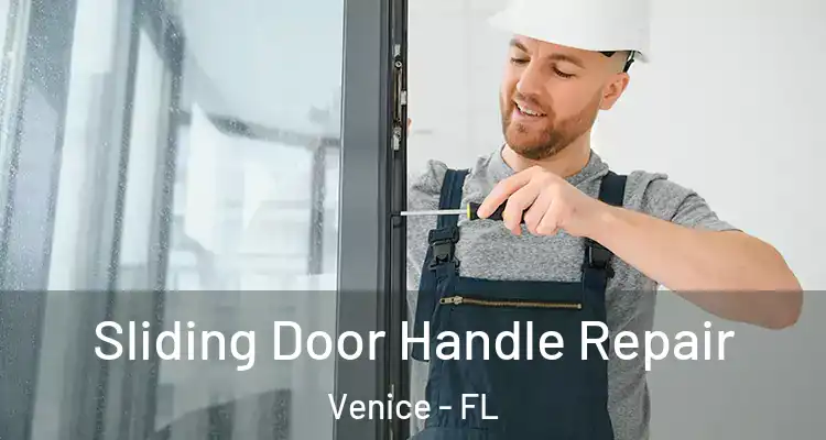  Sliding Door Handle Repair Venice - FL
