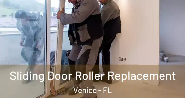  Sliding Door Roller Replacement Venice - FL