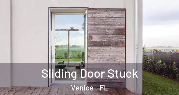  Sliding Door Stuck Venice - FL