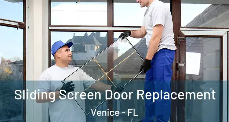  Sliding Screen Door Replacement Venice - FL